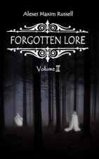 Forgotten Lore: Volume II