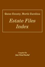 Gates County, North Carolina Estate Files Index