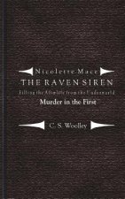 Filling the Afterlife from the Underworld: Murder in the First: Case notes from the Raven Siren
