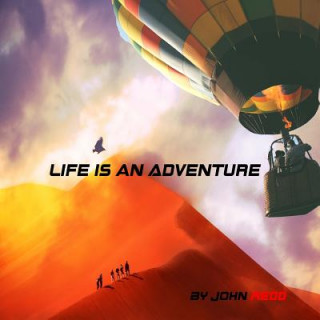 Life Is An Adventure