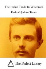 The Indian Trade In Wisconsin
