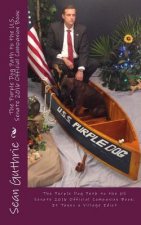 The Purple Dog Path to the U.S. Senate 2016 Official Companion Book: It Takes a Village idiot