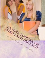 La Ni?a Purpura del otro Lado del Lago.: On The Road To Hollywood True Stories