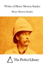 Works of Henry Morton Stanley