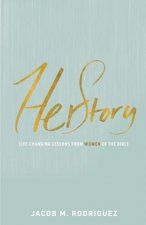 HerStory: Life-Changing Lessons from Women of the Bible