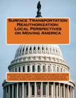 Surface Transportation Reauthorization: Local Perspectives on Moving America