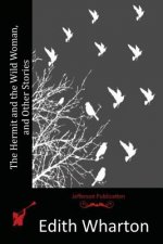 The Hermit and the Wild Woman, and Other Stories