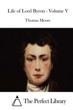 Life of Lord Byron - Volume V