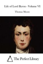 Life of Lord Byron - Volume VI