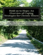 Hold on to Hope: An Overview of Coping Strategies for Chronic Illness