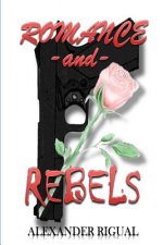 Romance and Rebels: Romance and Rebels