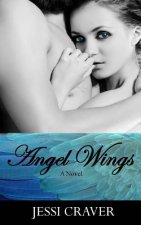 Angel Wings: Angels Wings Are Meant To Fly