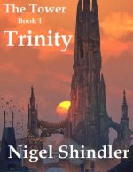 Trinity: The Tower: Book I