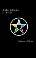 New View On Paganism And Spirituality