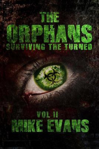 The Orphans: Surviving the Turned Vol II