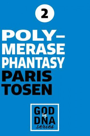 Polymerase Phantasy