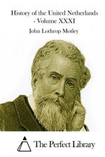 History of the United Netherlands - Volume XXXI