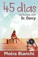 45 Dias Na Europa Com Sr Darcy: Orgulho E Preconceito Cruzando O ATL
