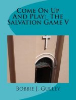 Come On Up And Play: The Salvation Game V