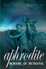 Aphrodite: Beware of betrayal