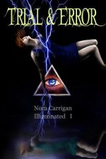 Illuminated: Trial and Error