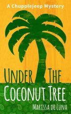 Under the Coconut Tree: A Chupplejeep Mystery
