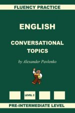 English, Conversational Topics, Pre-Intermediate Level