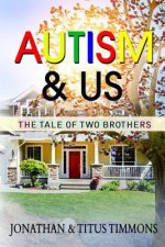 Autism & Us: The Tale of Two Brothers