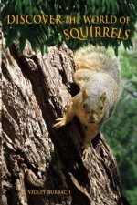 Discover the World of Squirrels: Illustrated Kids Book with Fun Facts about Squirrels and Builds Kids Vocabulary