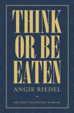 Think Or Be Eaten