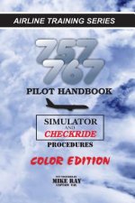 757/767 Pilot Handbook (Color): Simulator and Checkride Procedures