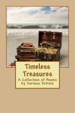 Timeless Treasures: A Collection of Poems by Various Artists