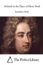 Ireland in the Days of Dean Swift