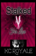 Stalked For Love