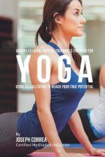 Unconventional Mental Toughness Training for Yoga: Using Visualization to Reach Your True Potential