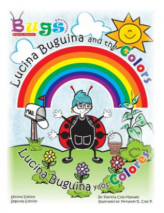 Lucina Buguina and the Colors/Lucina Buguina y los Colores.: Second Edition/Seguna Edicion