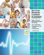 Das Erste Russische Lesebuch Für Medizinische Fachangestellte: Stufen A1 Und A2 Zweisprachig Mit Russisch-Deutscher Übersetzung