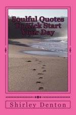 Soulful Quotes To Kick Start Your Day