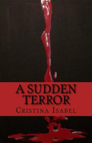A Sudden Terror