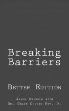 Breaking Barriers: Better Edition