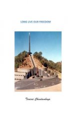 Long Live Our Freedom: A collection of essays