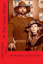 The Stone House: Remnants of the Past