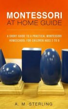 Montessori at Home Guide