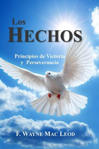 Los Hechos: Principios de Victoria y Perseverancia