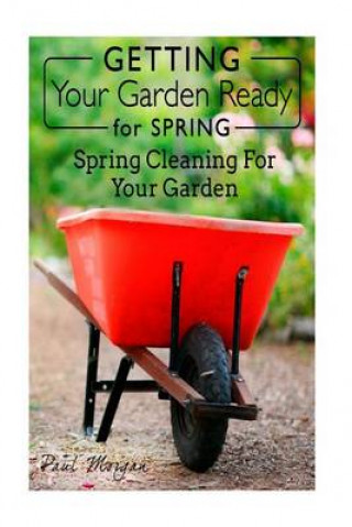 Getting Your Garden Ready for Spring: Spring Cleaning for Your Garden