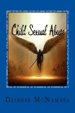 Child Sexual Abuse: Never Call It 