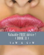 Valuable FREE Advice ! ( BOOK 31 ): New S U R V i V A L Information