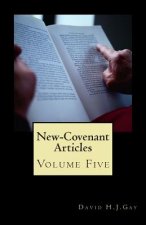 New-Covenant Articles: Volume Five