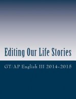 Editing Our Life Stories: An Anthology