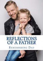 Reflections of A Father: A Fathers Day Reflection